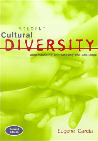 Student Cultural Diversity: Understanding and Meeting the Challenge (9780395904190) by Eugene E. GarcÃ­a