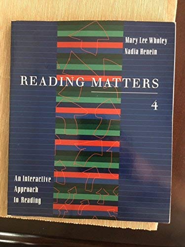 Reading Matters 4: An Interactive Approach (9780395904299) by Wholey, Mary Lee; Henein, Nadia