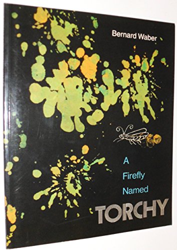 A Firefly Named Torchy: Waber, Bernard, Waber, Bernard