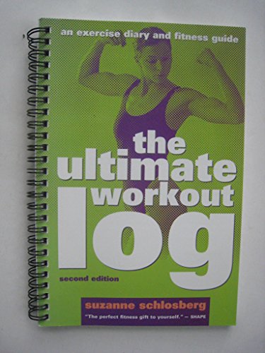 Stock image for The Ultimate Workout Log: An Exercise Diary and Fitness Guide for sale by Wonder Book