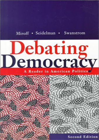 Beispielbild fr Debating Democracy: A Reader in American Politics zum Verkauf von Wonder Book