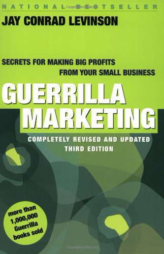 Beispielbild fr Guerrilla Marketing: Secrets for Making Big Profits from Your Small Business zum Verkauf von SecondSale