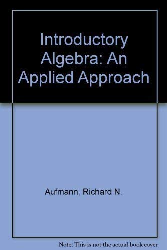 Imagen de archivo de Introductory Algebra: An Applied Approach a la venta por Better World Books