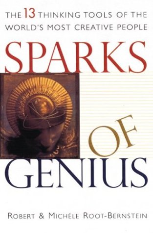 Beispielbild fr Sparks of Genius: The Thirteen Thinking Tools of the World's Most Creative People zum Verkauf von More Than Words