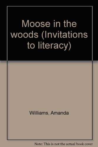 9780395907955: Moose in the woods (Invitations to literacy)