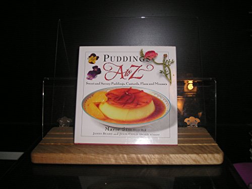 Beispielbild fr Puddings A to Z: Sweet & Savory Puddings, Custards, Flans & Mousses (To Z Series) zum Verkauf von Basement Seller 101