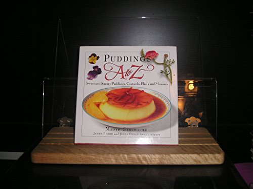Imagen de archivo de Puddings A to Z: Sweet & Savory Puddings, Custards, Flans & Mousses (To Z Series) a la venta por Wonder Book
