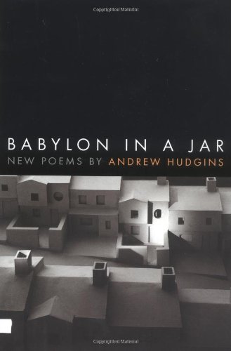 Babylon in a Jar: New Poems - Hudgins, Andrew