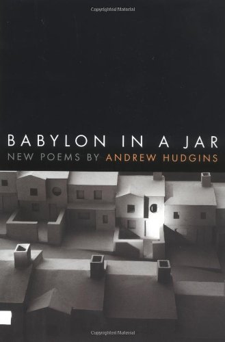 Babylon in a Jar: New Poems (9780395909942) by Hudgins, Andrew