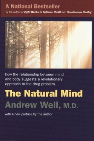 Beispielbild fr The Natural Mind : A New Way of Looking at Drugs and the Higher Consciousness zum Verkauf von Better World Books