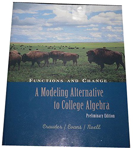 9780395911587: Preliminary Edition (Functions and Change: A Modeling Alternative to College Algebra)
