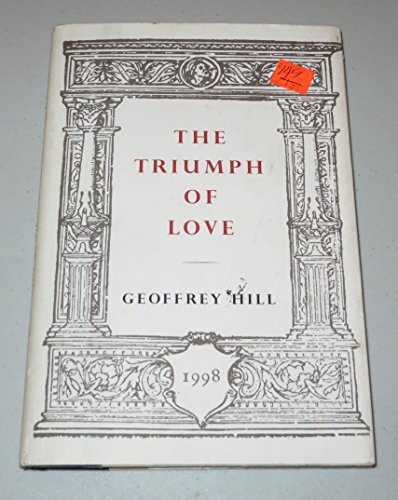 The Triumph of Love (9780395912355) by Hill, Geoffrey