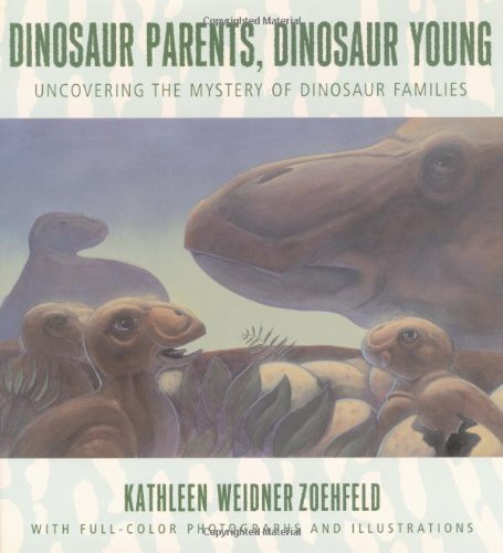 9780395913383: Dinosaur Parents, Dinosaur Young: Uncovering the Mystery of Dinosaur Families