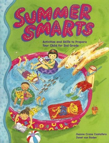 Stock image for Summer Smarts: Activities and Skills to Prepare Your Child for the 2nd Grade for sale by HPB Inc.