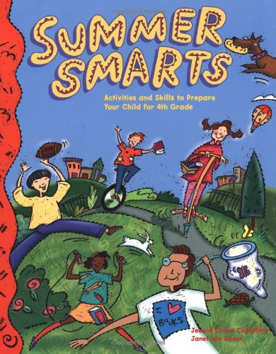 Beispielbild fr Summer Smarts : Activities and Skills to Prepare Your Child for Fourth Grade zum Verkauf von Better World Books