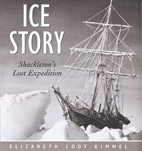 9780395915240: Ice Story: Shackleton's Lost Expedition