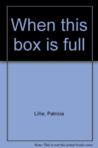 When this box is full (9780395916599) by Lillie, Patricia