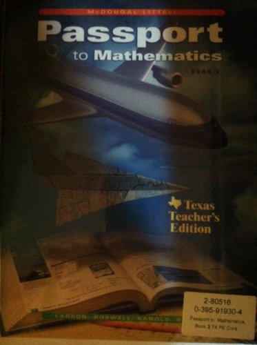 Passport to Mathematics: Book 2 : Texas Teacher's Edition (9780395919309) by Larson, Ron; Boswell, Laurie; Kanold, Timothy D.; Stiff, Lee