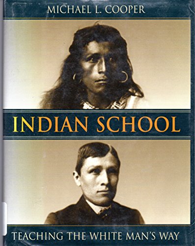9780395920848: Indian School: Teaching the White Man's Way