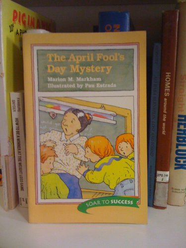 Beispielbild fr The April Fool's Day Mystery (Soar To Success) zum Verkauf von Better World Books