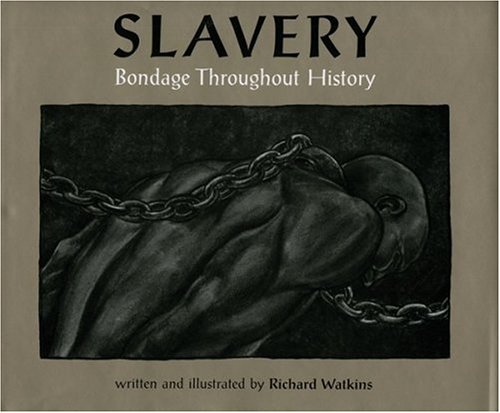 Imagen de archivo de Slavery : Bondage Throughout History a la venta por Better World Books