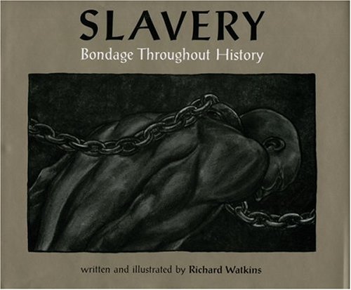 Stock image for Slavery : Bondage Throughout History for sale by Better World Books