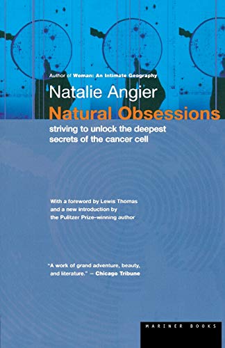 9780395924723: Natural Obsessions: Striving to Unlock the Deepest Secrets of the Cancer Cell