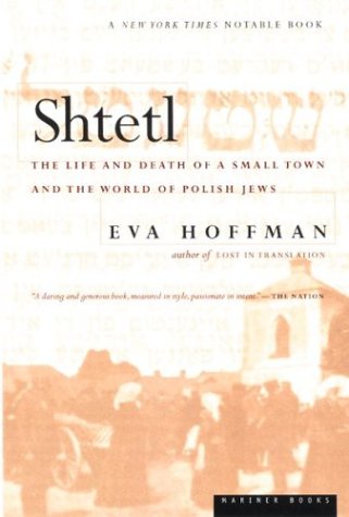 9780395924877: Shtetl: The Life and Death of a Small Town and the World of Polish Jews