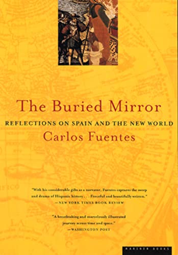 Imagen de archivo de The Buried Mirror: Reflections on Spain and the New World a la venta por ZBK Books