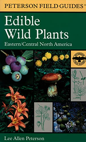 Stock image for Edible Wild Plants: Eastern/Central North America (Peterson Field Guides) for sale by Montclair Book Center