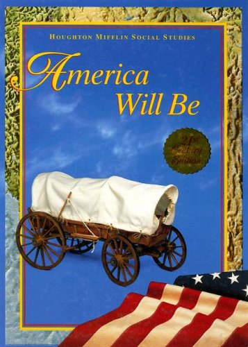 America Will Be: Level 5 (9780395930649) by Armento, Beverly J.; Cordova, Jacqueline M.; Klor De Alva, J. Jorge; Nash, Gary B.; Ng, Franklin; Salter, Christopher L.; Wilson, Louis E.;...