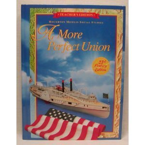 Imagen de archivo de A more perfect union (Houghton Mifflin social studies) a la venta por Goodwill Southern California