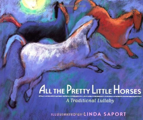 9780395930977: All the Pretty Little Horses: A Traditional Lullaby