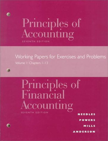 Principles of Accounting / Principles of Financial Accounting: Working Papers for Exercises and Problems: Vol. 1, Chapters 1-13 (9780395935378) by Needles, Belverd E.; Anderson, Henry R.; Caldwell, James C.