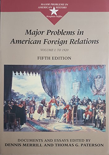 Imagen de archivo de Major Problems in American Foreign Relations : To 1920 a la venta por HPB-Emerald