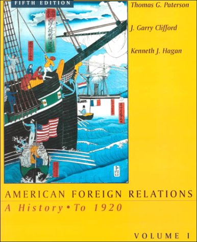 9780395938867: American Foreign Relations : A History to 1920