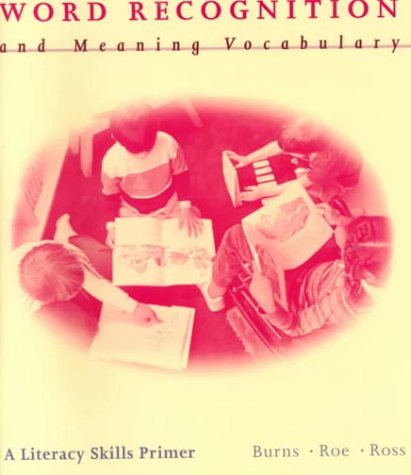 Imagen de archivo de Word Recognition and Meaning Vocabulary: A Literacy Skills Primer a la venta por Wonder Book