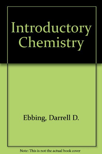 Introductory Chemistry (9780395940389) by Ebbing, Darrell D.