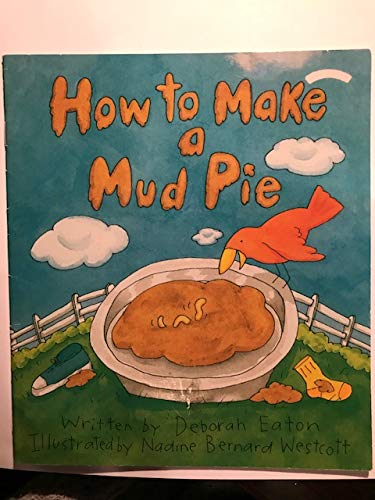 Stock image for HOW TO MAKE A MUD PIE (INVITATIONS TO LITERACY BOOK 13 COLLECTION 2) for sale by Your Online Bookstore