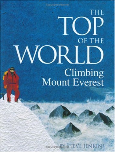 Beispielbild fr The Top of the World : Climbing Mount Everest zum Verkauf von Better World Books