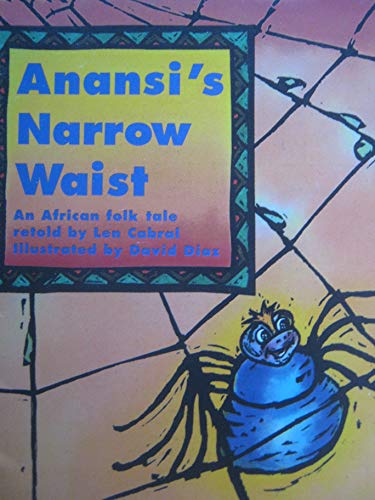 Imagen de archivo de ANANSIS NARROW WAIST (INVITATIONS TO LITERACY BOOK 22 COLLECTION 2) a la venta por Wonder Book