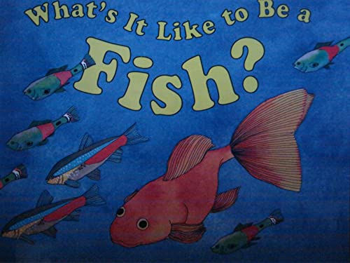 9780395943083: What's It Like to Be a Fish