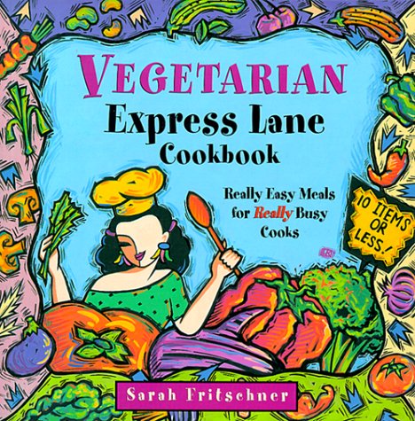 9780395950104: Vegetarian Express Lane Cookbook: Really Easy Meals for Really Busy Cooks