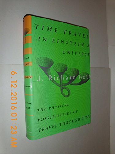 Beispielbild fr Time Travel in Einstein's Universe: The Physical Possibilities of Travel Through Time zum Verkauf von SecondSale