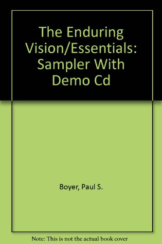 The Enduring Vision/Essentials: Sampler With Demo Cd (9780395955857) by Boyer, Paul S.; Clark, Clifford E., Jr.; Hawley, Sandra McNair; Kett, Joseph F.