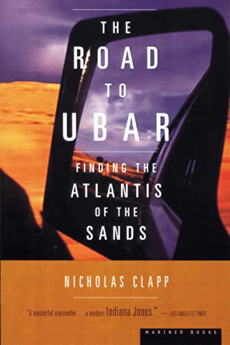 Beispielbild fr The Road to Ubar : Finding the Atlantis of the Sands zum Verkauf von Better World Books