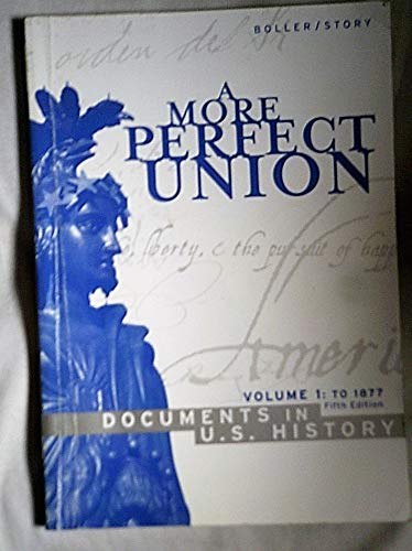 Beispielbild fr A More Perfect Union: Documents in U.S. History to 1877 zum Verkauf von Wonder Book