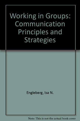 9780395961308: Working in Groups: Communication Principles and Strategies