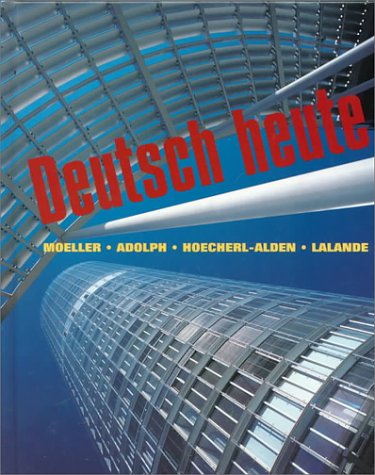Deutsch Heute: Grundstufe (9780395962596) by Adolph, Winnifred R.; Hoecherl-Alden, Gisela; Lalande, John F., II; Moeller, Jack