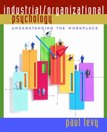 Beispielbild fr Industrial/Organizational Psychology : Understanding the Workplace zum Verkauf von Better World Books